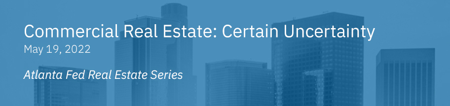 Banner for webinar Commercial Real Estate: Certain Uncertainty on May 19, 2022